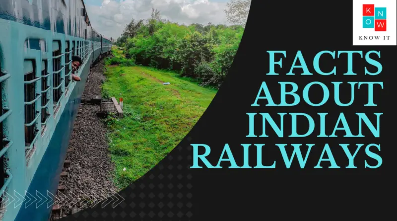FACTS ABOUT INDIAN RAILWAYS