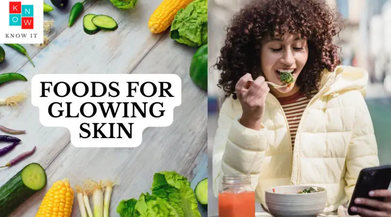 Foods for Glowing Skin