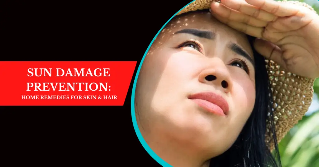 How to Prevent Sun Damage for Skin and Hair with Home Remedies