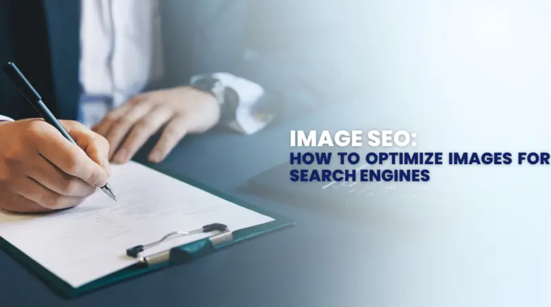 Image SEO: How to Optimize Images for Search Engines